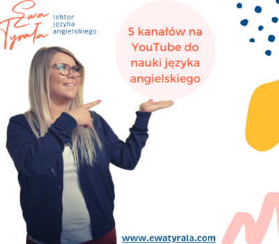 5 kanałów na&nbsp;YouTube do&nbsp;nauki języka angielskiego